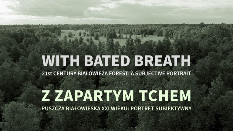 Baner. Na tle fotografii Puszczy Białowieskiej tekst PL/EN: WITH BATED BREATH…/Z ZAPARTYM TCHEM…